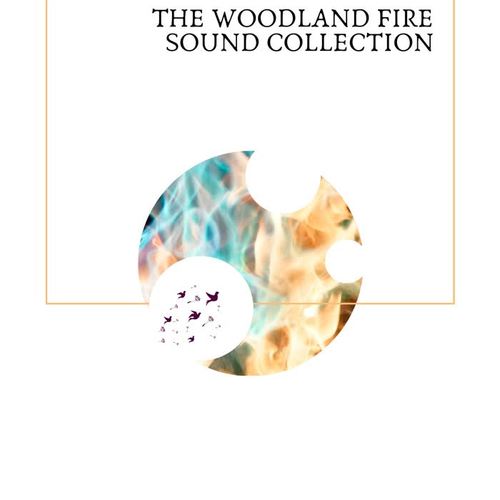 The Woodland Fire Sound Collection