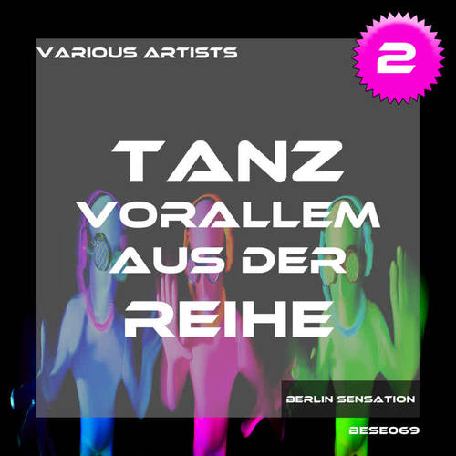 Tanz vorallem aus der Reihe!, Vol. 2 - The Tech House Collection