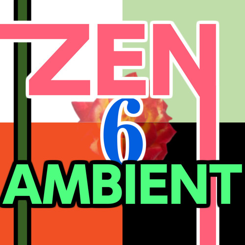 Zen Ambient 6