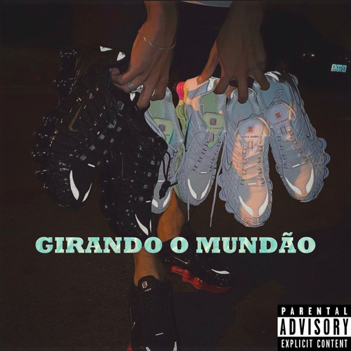 Girando o Mundão (Explicit)