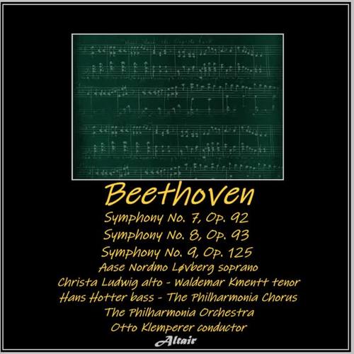 Beethoven: Symphony NO. 7, OP. 92 - Symphony NO. 8, OP. 93 - Symphony NO. 9, OP. 125