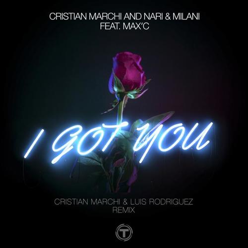 I Got You (Cristian Marchi & Luis Rodriguez 2019 Remix)