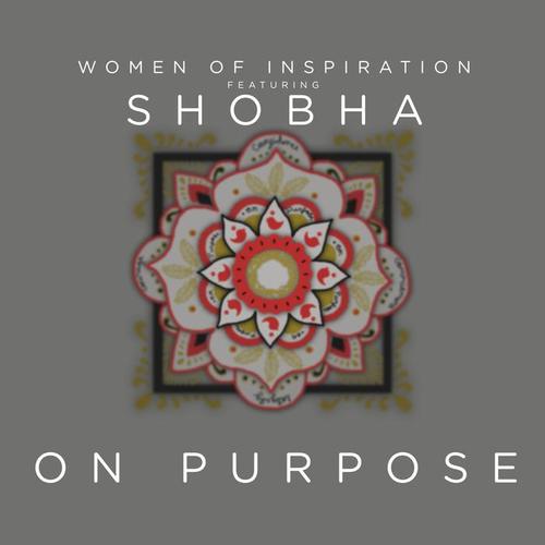 On Purpose (feat. Shobha)