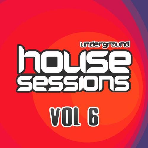 Underground House Sessions Vol. 6