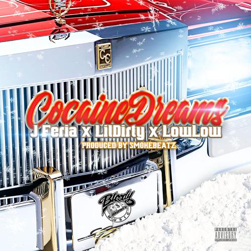 Cocaine Dreams (feat. Lil Dirty & LowLow) [Explicit]