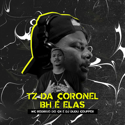 Tz da Coronel, Bh É Elas (Explicit)