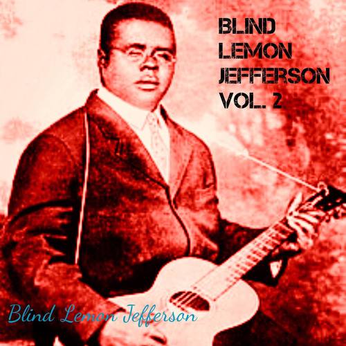 Blind Lemon Jefferson, Vol.2