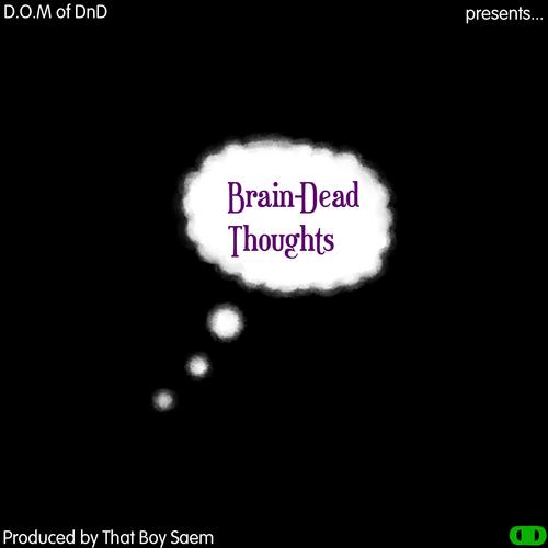 Brain Dead Thoughts (Explicit)