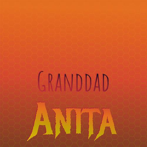 Granddad Anita