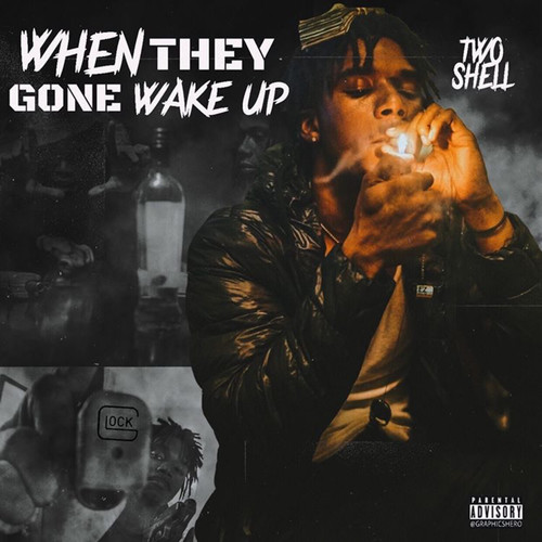 When They Gone Wake Up (Explicit)