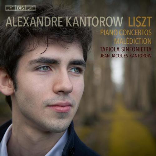 LISZT, F.: Piano Concertos Nos. 1 and 2 / Malédiction (A. Kantorow, Tapiola Sinfonietta, J.-J. Kantorow)