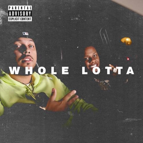 Whole Lotta (feat. Cootie) [Explicit]