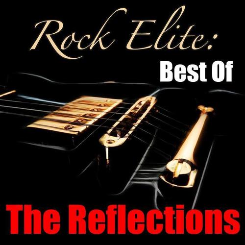 Rock Elite: Best Of The Reflections