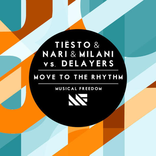 Move To the Rhythm (feat. Nari & Milani & Delayers) - Single