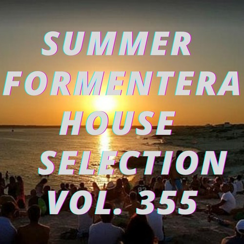 Summer Formentera House Selection Vol.355