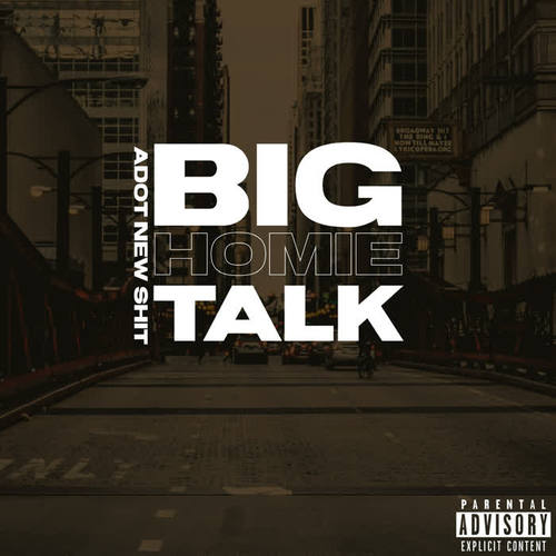 Big Homie Talk (Explicit)