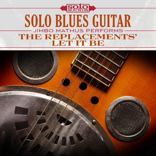 The Replacements' Let It Be: Solo Blues Guitar