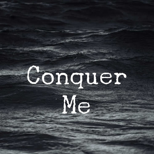 Conquer Me