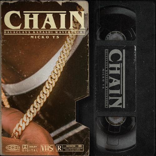 CHAIN (feat. WaveRobert, Balaclavx & Kxnashi) [Explicit]