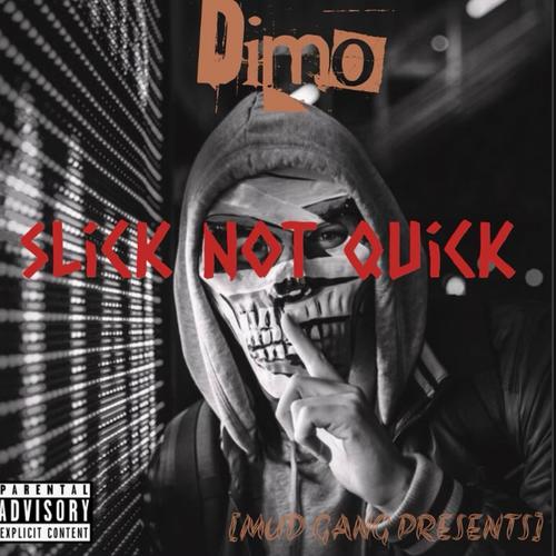 Slick Not Quick (Explicit)