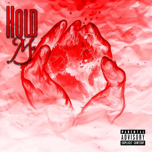 Hold Me (feat. Fye) [Explicit]