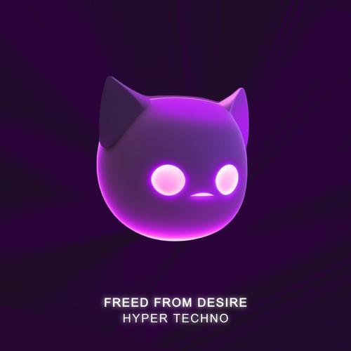 Freed From Desire (Techno Remix)