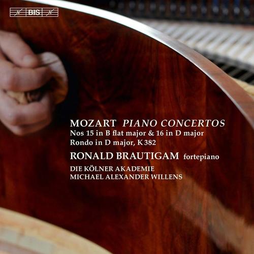 MOZART, W.A.: Piano Concertos Nos. 15 and 16 / Rondo, K. 382 (Brautigam, Kölner Akademie, Willens)