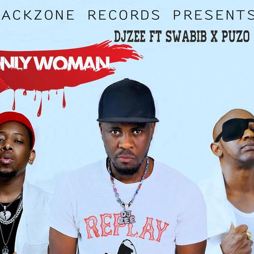 Only Woman (feat. Swabib & DJ Zee)