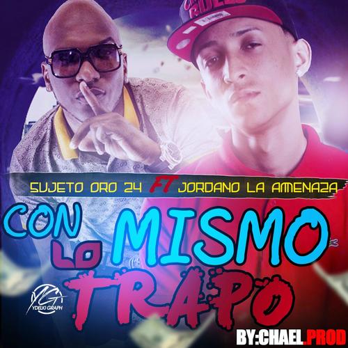 Con Lo Mismo Trapo (Explicit)