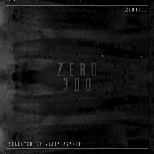 Zero 300 Selected by Vlada Asanin