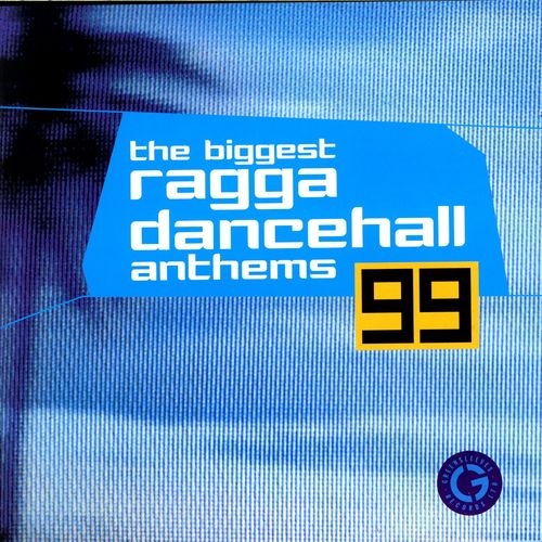 The Biggest Ragga Dancehall Anthems '99 (Explicit)