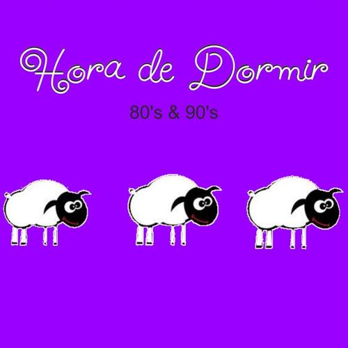 Hora de Dormir: 80's & 90's