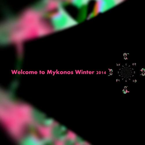 Welcome to Mykonos Winter 2014 (50 Essential House Electro Dance for DJ Session)