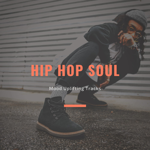 Hip Hop Soul - Mood Uplifting Tracks