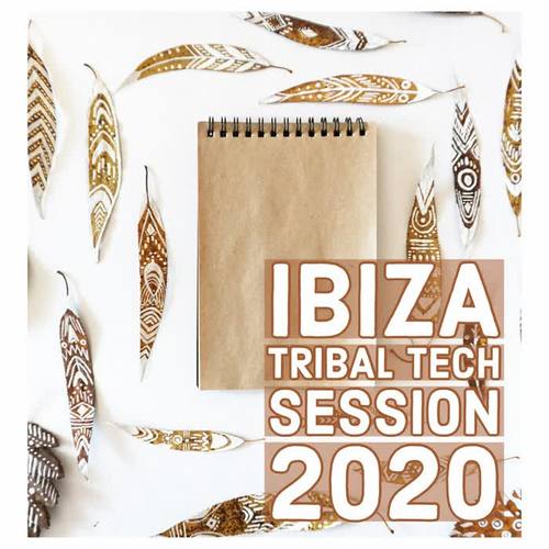 Ibiza Tribal Session 2020