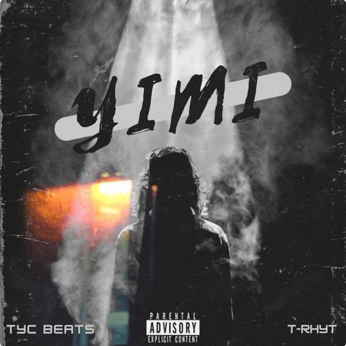 Yimi (feat. T-Rhyt) [Explicit]