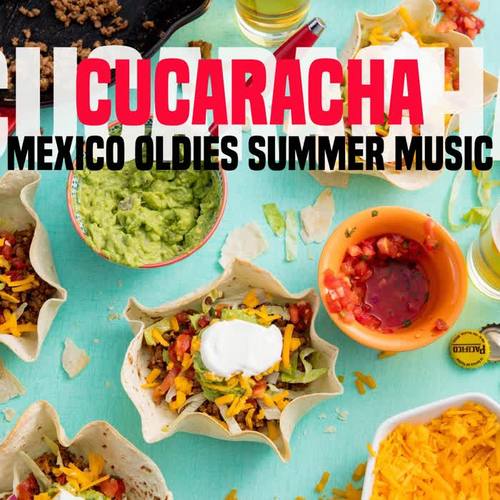 Cucaracha Mexico Oldies Summer Music