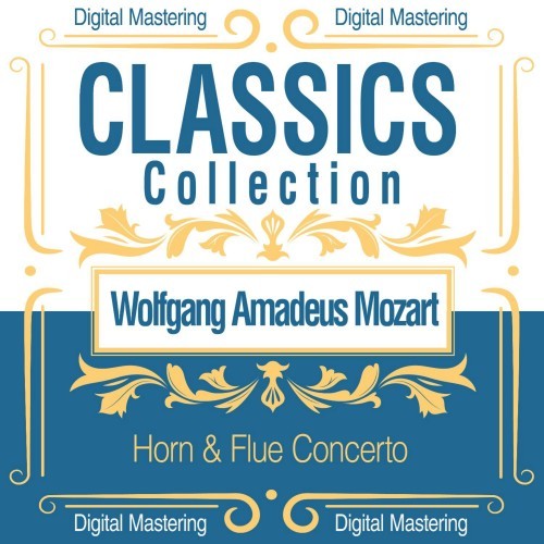 Wolfgang Amadeus Mozart, Horn & Flue Concerto (Classics Collection)