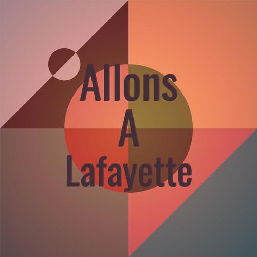 Allons a Lafayette