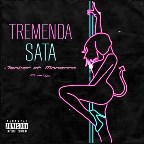 Tremenda Sata (feat. Monarco) [Explicit]