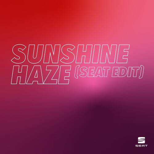 Sunshine Haze (SEAT Edit)