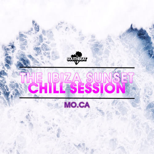 The Ibiza Sunset Chill Session (Explicit)