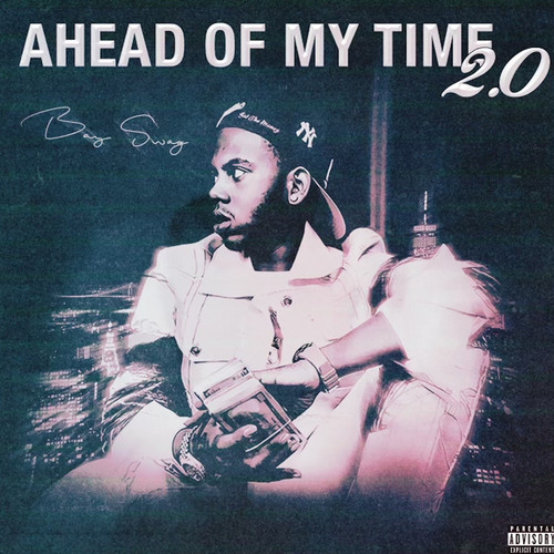 Ahead Of My Time 2.0 (Explicit)