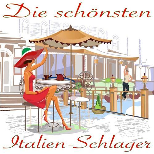 Die schönsten Italien Schlager