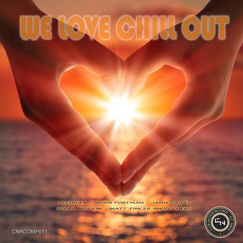 We Love Chill Out