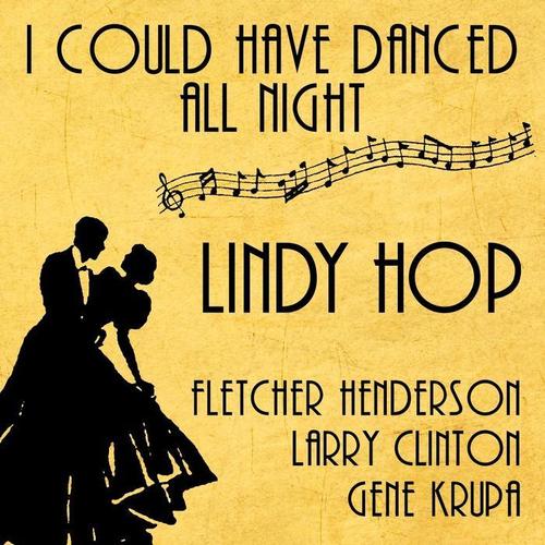 I Could Have Danced All Night (Lindy Hop)