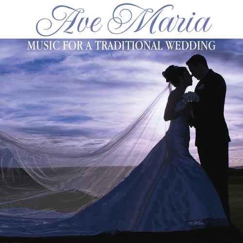 Ave Maria: Music For a Traditional Wedding