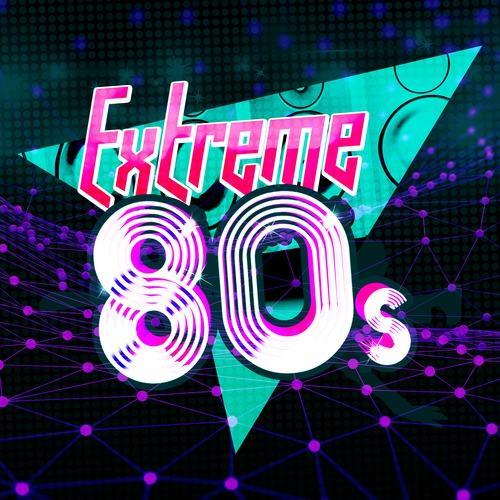 Extreme 80s