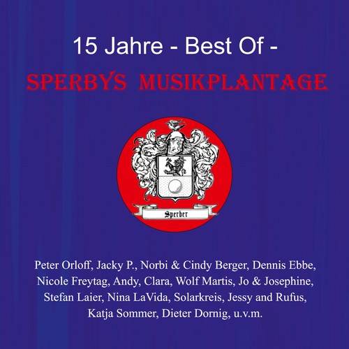 15 Jahre Best of Sperbys Musikplantage