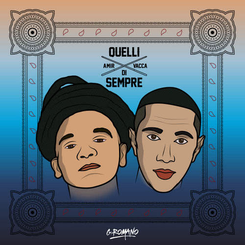 Quelli Di Sempre (feat. Amir Issaa & Vacca) [Explicit]